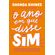 O-ano-em-que-disse-sim