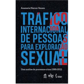 Trafico-internacional-de-pessoas-para-exploracao-sexual---Uma-analise-de-processos-crime--1995-2012-
