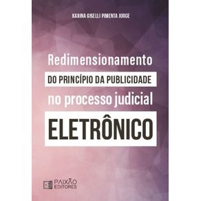 Redimensionamento-do-Principio-da-Publicidade-no-Processo-Judicial-Eletronico