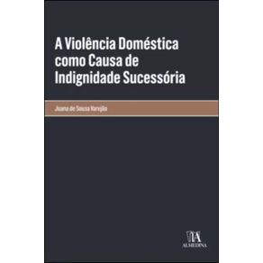 A-violencia-domestica-como-causa-de-indignidade-sucessoria