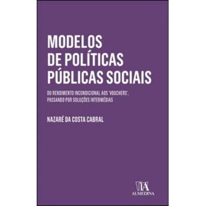 Modelos-de-politicas-publicas-sociais----do-rendimento-incondicional-aos-vouchers-passando-por-solucoes-intermedias