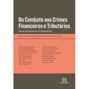 Do-combate-aos-crimes-financeiros-e-tributarios----singelas-contribuicoes-para-a-reforma-tributaria