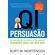 QI-de-Persuasao