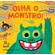 Olha-o-monstro