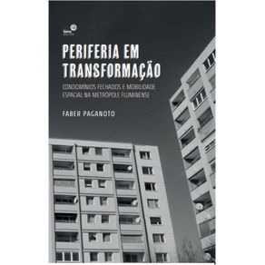 Periferia-em-Transformacao--Condominios-Fechados-e-Mobilidade-da-Metropole-Fluminense