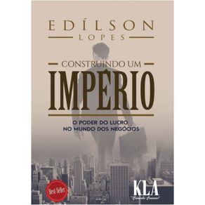 Constrindo-Um-Imperio:-O-Poder-do-Lucro-no-Mundo-dos-Negocios