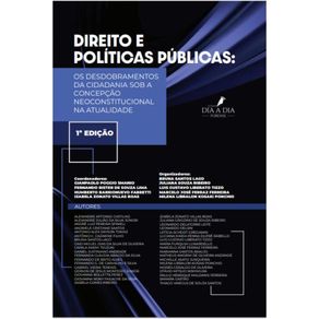 Direito-e-Politicas-Publicas--Os-Desdobramentos-da-cidadania-sob-a-concepcao-neoconstitucional-na-atualidade