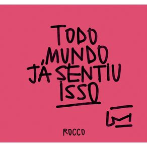 Todo-mundo-ja-sentiu-isso
