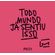 Todo-mundo-ja-sentiu-isso