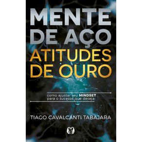 Mente-de-aco-atitudes-de-ouro