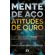 Mente-de-aco-atitudes-de-ouro