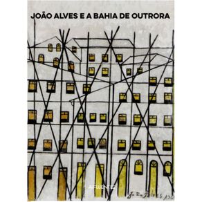 Joao-Alves-e-a-Bahia-de-outrora
