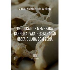 Producao-de-membrana-barreira-para-Regeneracao-Ossea-Guiada-com-zeina