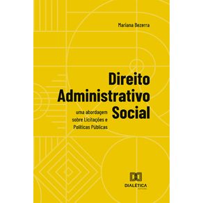 Direito-Administrativo-Social---Uma-abordagem-sobre-Licitacoes-e-Politicas-Publicas
