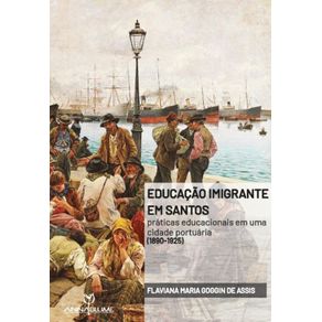 Educacao-Imigrante-Em-Santos--Praticas-Educacionais-Em-Uma-Cidade-Portuaria--1890-1925-