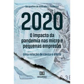 2020---O-impacto-da-pandemia-nas-micro-e-pequenas-empresas:-uma-relacao-de-causa-e-efeito