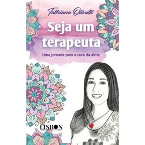 Seja-um-terapeuta--Uma-jornada-para-a-cura-da-alma