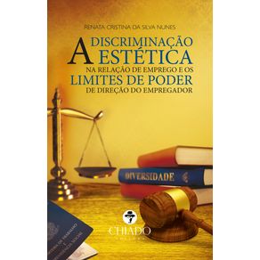 A-Discriminacao-Estetica-na-Relacao-de-Emprego-e-os-Limites-do-Poder-de-Direcao-do-Empregador