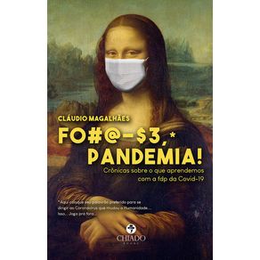 Foda-se,-pandemia!:-Cronicas-sobre-o-que-aprendemos-com-o-fdp-do-Covid-19