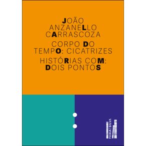 CORPO-DO-TEMPO:-CICATRIZES---HISTORIAS-COM-DOIS-PONTOS