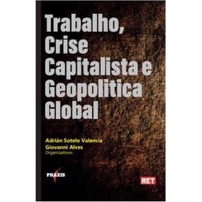 Trabalho-Crise-Capitalista-e-Geopolitica-Global