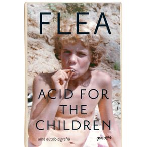 Acid-for-the-children--Edicao-atualizada-com-capitulo-extra-