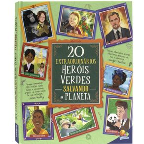 Historias-Extraordinarias--20-Herois-Verdes-Extraordinarios-Salvando-o-Planeta