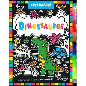 Aveludados---Dinossauros