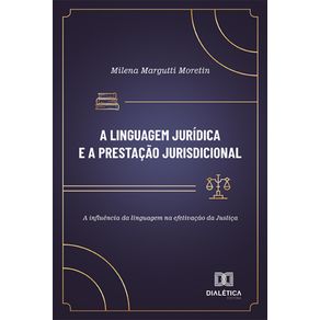 A-linguagem-juridica-e-a-prestacao-jurisdicional---A-influencia-da-linguagem-na-efetivacao-da-Justica