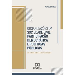 Organizacoes-da-sociedade-civil,-participacao-democratica-e-politicas-publicas---Um-estudo-sobre-a-Lei-no-13.019/2014