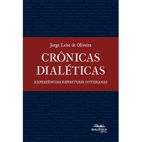 Cronicas-Dialeticas---Experiencias-Espirituais-Cotidianas