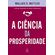 A-ciencia-da-prosperidade