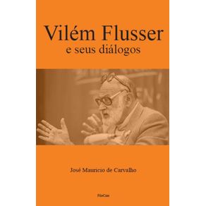 Vilem-Flusser-e-seus-dialogos