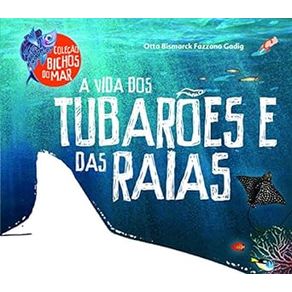 A-vida-dos-tubaroes-e-das-raias