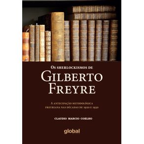 Os-Sherlockismos-de-Gilberto-Freyre