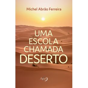 Uma-escola-chamada-Deserto
