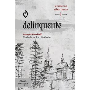 Cronicas-siberianas-I---O-delinquente