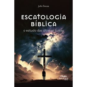 Escatologia-Biblica---O-estudo-das-ultimas-coisas