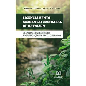 Licenciamento-ambiental-municipal-de-Natal/RN---Desafios-e-barreiras-na-simplificacao-de-procedimentos