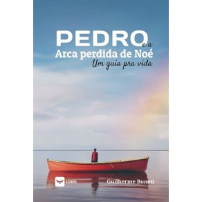 Pedro-e-a-arca-perdida-de-Noe---Um-guia-pra-vida
