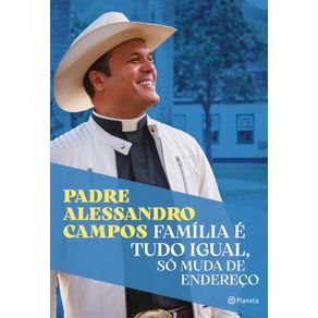 Familia-e-tudo-igual-so-muda-de-endereco