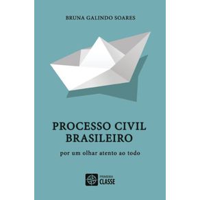 Processo-civil-brasileiro---Por-um-olhar-atento-ao-todo