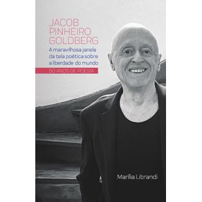 Jacob-Pinheiro-Goldberg---A-maravilhosa-janela-da-tela-poetica-sobre-a-liberdade-do-mundo