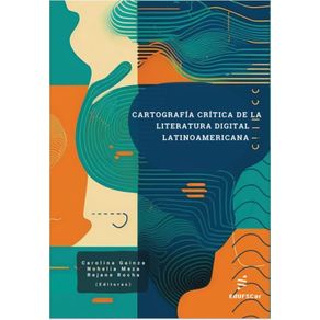 Cartografia-Critica-de-la-Literatura-Digital-Latinoamericana