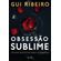 Obsessao-Sublime-