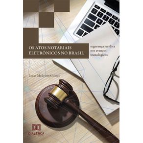 Os-atos-notariais-eletronicos-no-Brasil---Seguranca-juridica-nos-avancos-tecnologicos