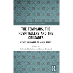 The-Templars-the-Hospitallers-and-the-Crusades