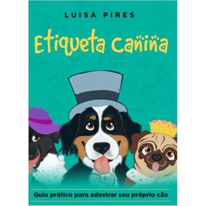Etiqueta-Canina:-Guia-Pratico-para-adestrar-seu-proprio-cao