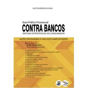 Guia-Pratico-Processual-Contra-Bancos--Defesas-Estrategicas-do-Consumidor
