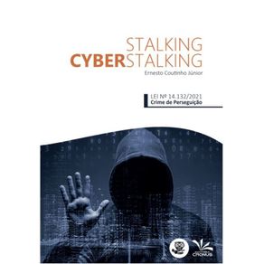 Stalking-e-Cyberstalking:-Lei-No-14.132/2021---Crime-de-Perseguicao
